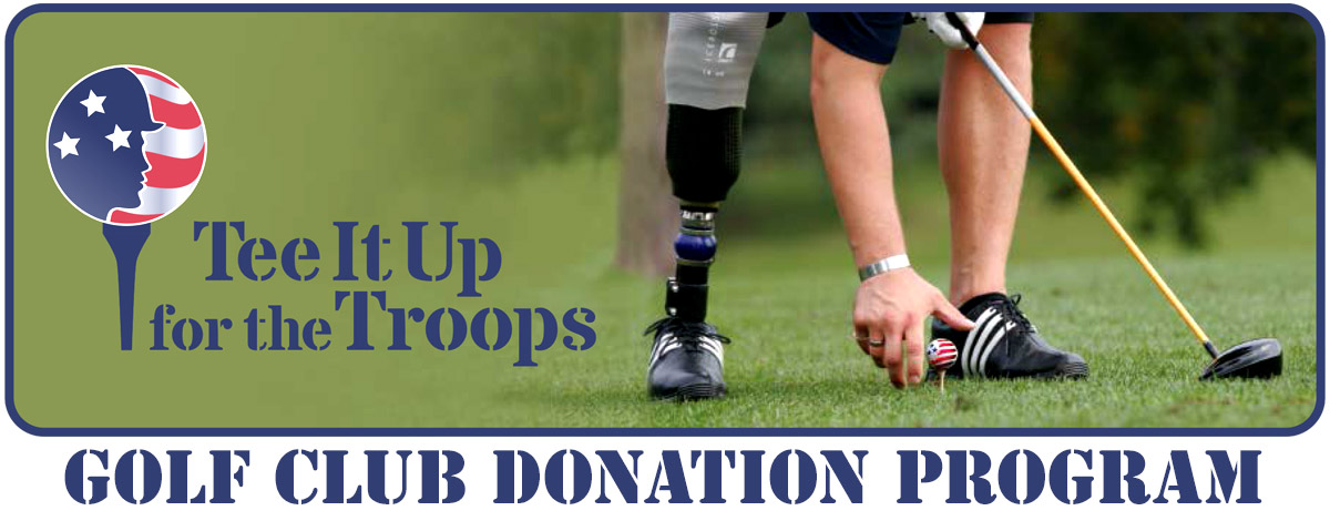 Tee It Up for the Troops Golf Club Donation Program